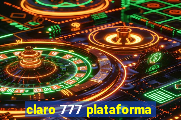 claro 777 plataforma